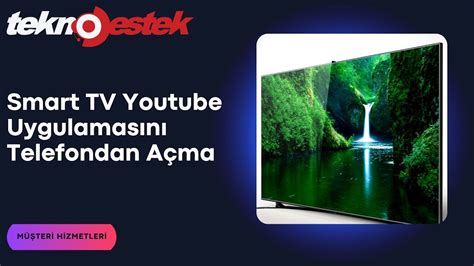 Smart Tv Youtube Uygulamas N Telefondan A Ma Nas L Yap L R Youtube