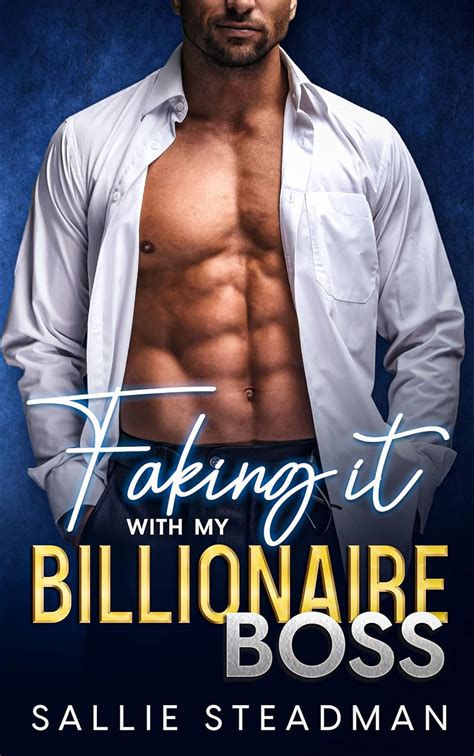 Faking It With My Billionaire Boss Enemies To Lovers