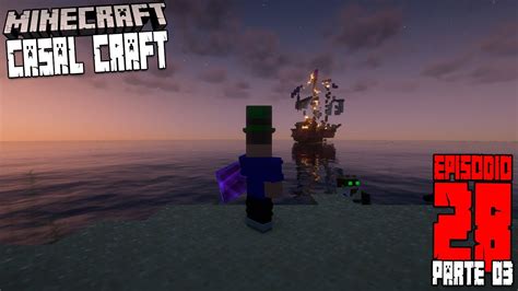 MINECRAFT OS DESTRUIDORES DE BARCOS CORTE EP 28 CASAL CRAFT