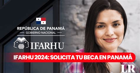 Becas Ifarhu Panam Pasos R Pidos Para Solicitar Los Apoyos