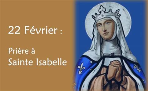 Invocation et prière à Bse Isabelle de France Le 22 février