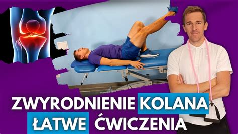 ZWYRODNIENIE KOLANA ĆWICZENIA część 3 YouTube