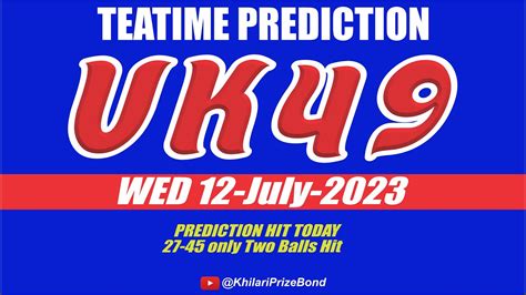 12 July 2023 UK 49 Prediction For Today Uk49s Lunchtime And Teatime