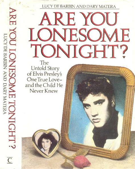 Are You Lonesome Tonight The Untold Story Of Elvis Presleys One