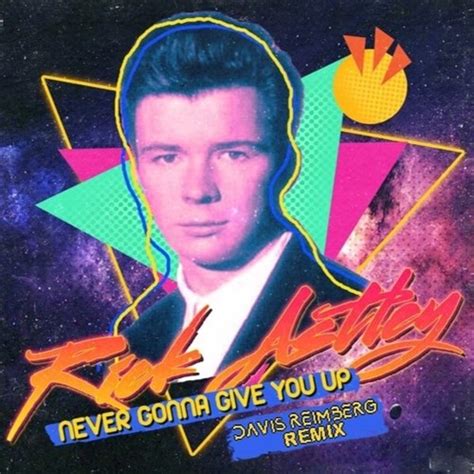 Stream Rick Astley Never Gonna Give You Up Davis Reimberg Retrô