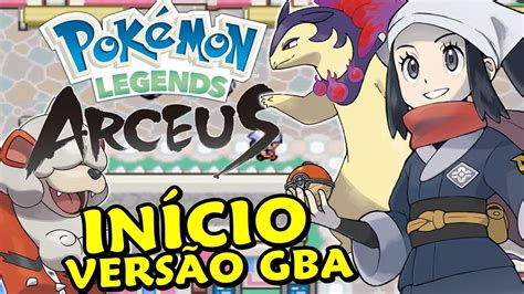 Pokémon Legends Arceus Hack Rom Gba O Início Surpreendente Youtube