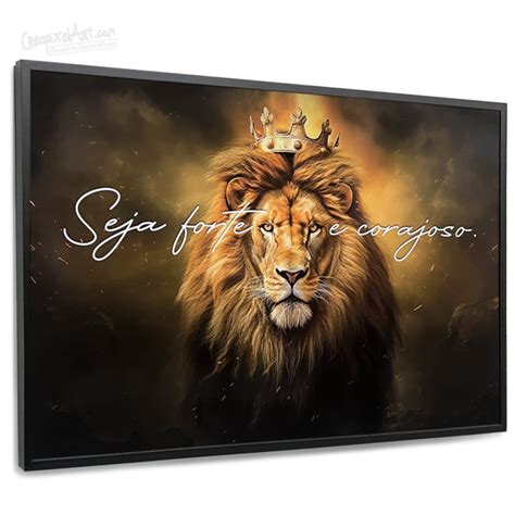 Quadro Decorativo Leão frase versão Seja forte e corajoso cod0066