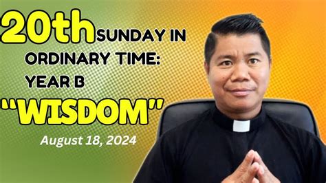 HOMILY For The 20th Sunday In Ordinary Time Year B August 18 2024