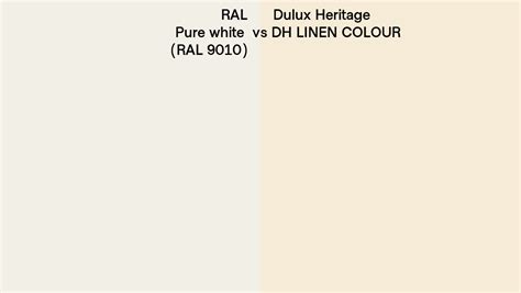 Ral Pure White Ral 9010 Vs Dulux Heritage Dh Linen Colour Side By