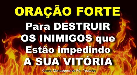 Ora O Forte Para Destruir Os Inimigos Que Est O Impedindo A Sua