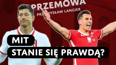 Atak Robert Lewandowski Arkadiusz Milik czyli jak zburzyć mit