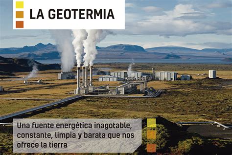 La Geotermia Una Fuente Energ Tica Inagotable Constante Limpia Y