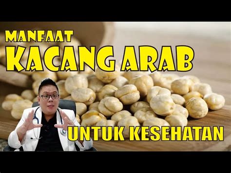 Ketahui 7 Manfaat Kacang Arab Untuk Kesehatan Yang Wajib Kamu Intip