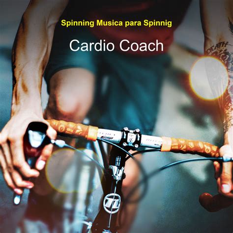 Cardio Coach Album By Spinning Musica Para Spinnig Spotify