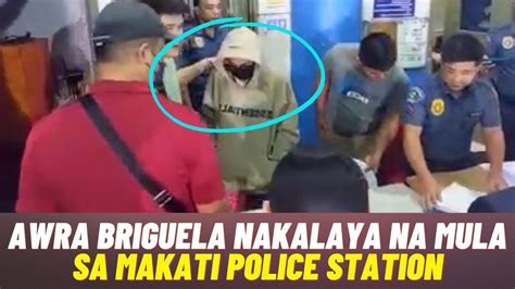 Awra Briguela NAKALAYA NA Mula Sa MAKATI POLICE STATION Matapos