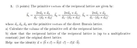 Solved 1 5 Points The Primitive Vectors Of The Reciprocal Chegg