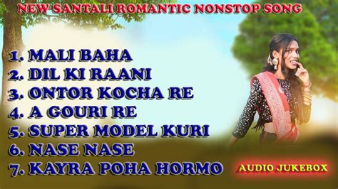 New Santali Romantic Love Songs 2023 Santali Audio Jukebox Songs 2023