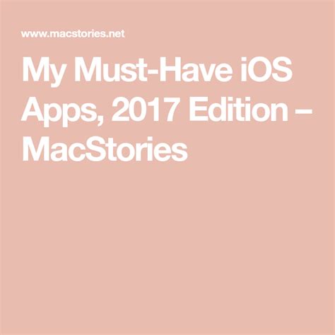 My Must Have Ios Apps 2017 Edition Macstories Ios Apps App