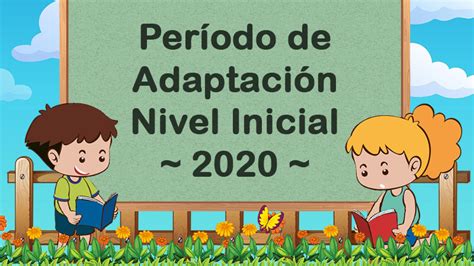 Nivel Inicial Per Odo De Adaptaci N Instituto San Roque