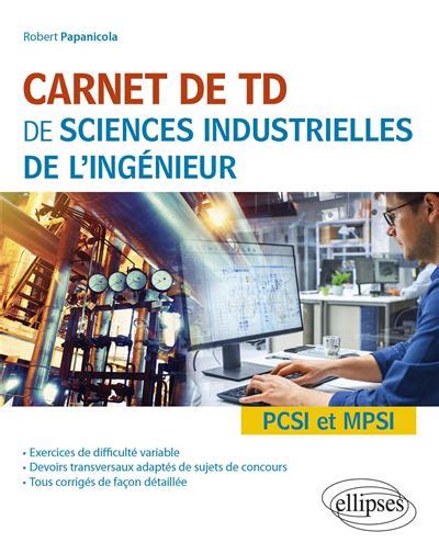 Carnet de TD de sciences industrielles de l ingénieur SII PCSI et