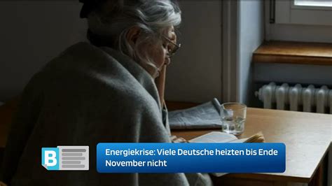 Energiekrise Viele Deutsche Heizten Bis Ende November Nicht Video