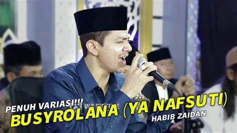 NEW BUSYROLANA YA NAFSUTI HABIB ZAIDAN BIN YAHYA HADRAH SEKAR