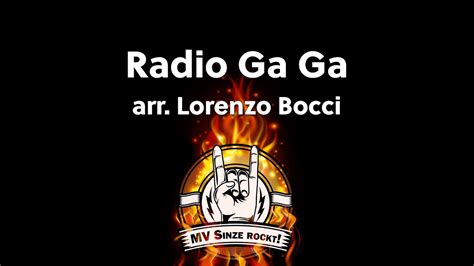 Mv Sinze Rockt Radio Ga Ga Arr Lorenzo Bocci Youtube