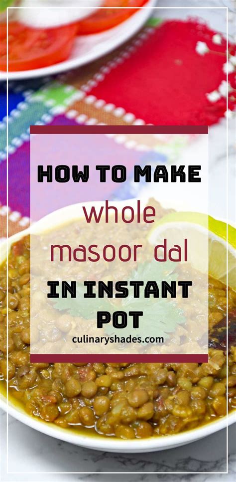 Instant Pot Whole Masoor Dal - Culinary Shades