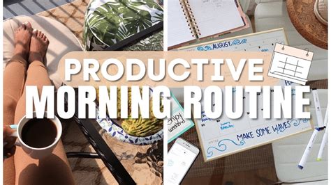 Productive Morning Routine How To Be Productive And Organized Youtube