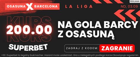 Bonus Z Za Gola Barcelony Z Osasun