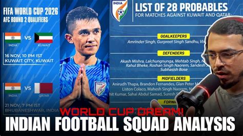 India Vs Kuwait India Vs Qatar Probable Squad Camp Details