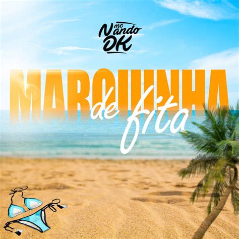 Marquinha De Fita Single By Mc Nando Dk Spotify