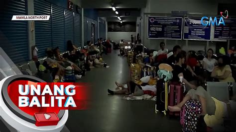 Mahigit 200 Na Pasahero Stranded Sa Manila North Port Dahil Sa Mga