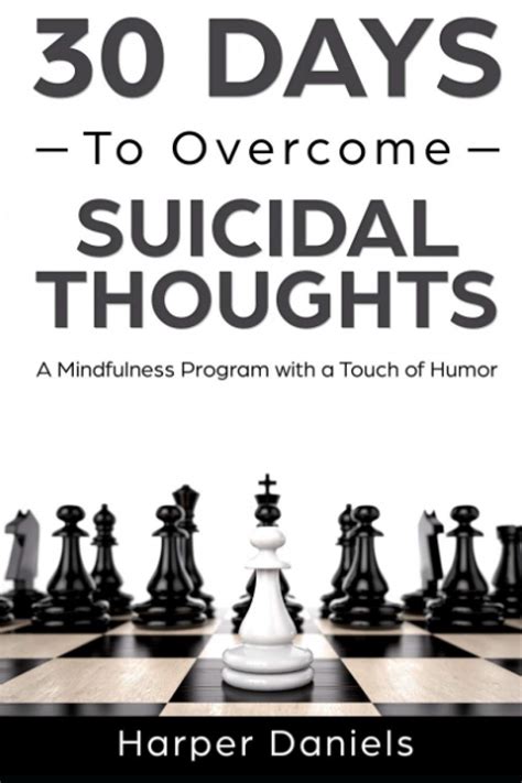 30 Days To Overcome Suicidal Thoughts A Mindfulness Program With A Touch Of Humor 30 Days Now