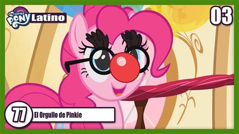 Ep77 El Orgullo De Pinkie Hd 0304 Español Latino Cap12