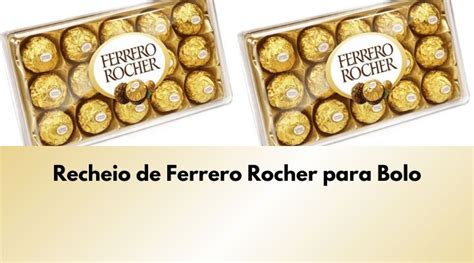 Recheio De Ferrero Rocher Para Bolo Receita Completa