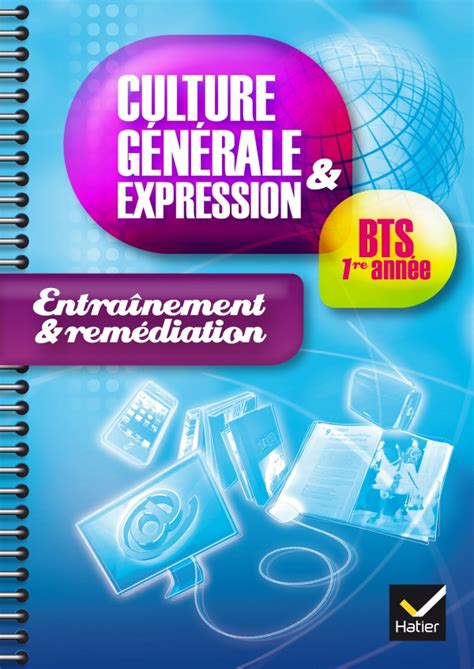 Culture générale et expression BTS 1ère année éd 2014 Cahier d