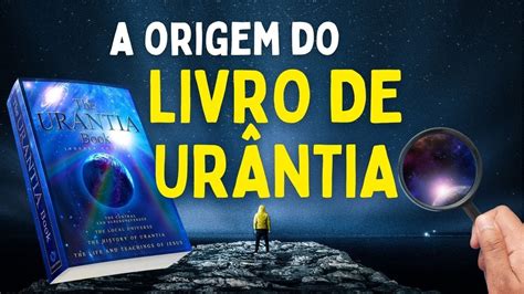 Quem Escreveu O Livro De Urântia Youtube