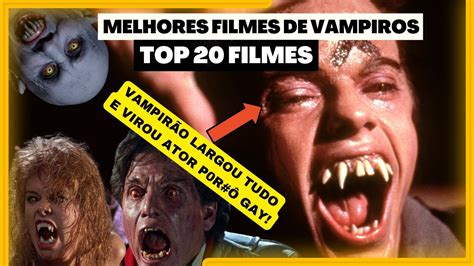Melhores Filmes De Vampiros De Todos Os Tempos Guia Cinema Vampiresco