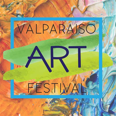 Valparaiso Art Festival — Valparaiso Events