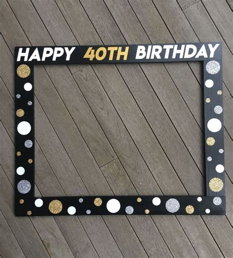 Th Birthday Photo Booth Prop Forty And Fabulous Birthday Photo Frame