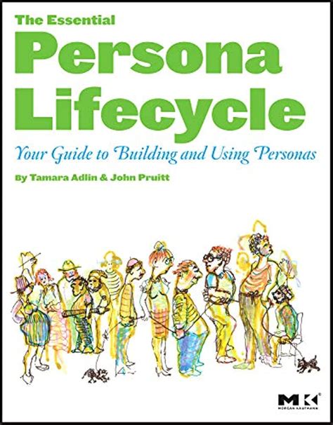 Amazon Fr The Essential Persona Lifecycle Your Guide To Building And