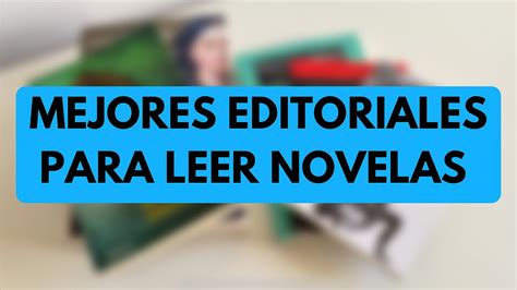 Las 5 MEJORES EDITORIALES Para LEER NOVELA YouTube