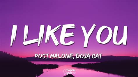 Post Malone Doja Cat I Like You A Happier Song Lyrics Ooh Girl I Like You I Do