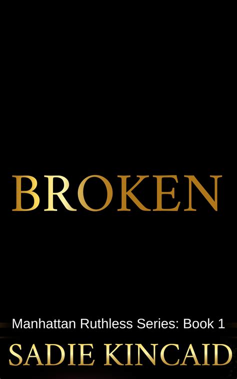 Broken Manhattan Ruthless Book 1 By Sadie Kincaid Goodreads