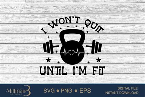 I Won T Quit Until I M Fit Svg Png Graphic By Millionair Designs