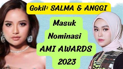 Daftar Nominasi Ami Awards Yuhuuuu Banyak Anak Idol Youtube