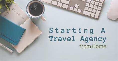 How To Start A Travel Agency From Home A Free Step By Step Guide