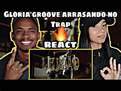 React Gloria Groove Leil O Clipe Oficial Youtube