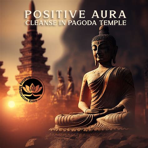 Positive Aura Cleanse In Pagoda Temple Hz Positive Energy